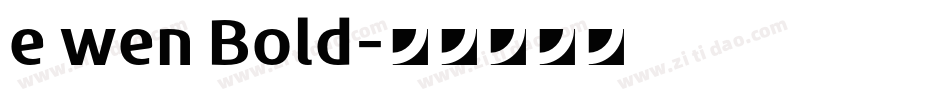 e wen Bold字体转换